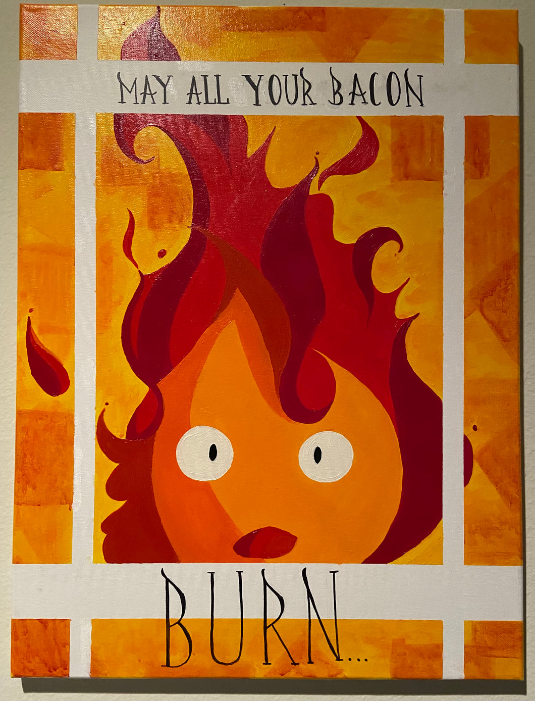 “May All Your Bacon Burn” Painting